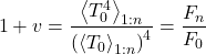 \begin{equation*} 1+\tveb = \frac{\ex{T_0^4}_{1:n}}{\left(\ex{T_0}_{1:n}\right)^4}  = \frac{F_n}{F_0} \end{equation*}