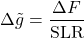 \begin{equation*} \Delta \nghe = \frac{\Delta F}{\SLR} \end{equation*}