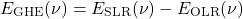 \begin{equation*} E_\GHE(\nu) = E_\SLR(\nu) - E_\OLR(\nu) \end{equation*}