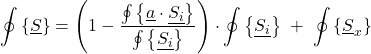 \begin{equation*} \osum{\xloc{S}} = \left(1-\frac{\osum{\albedol\cdot\xloc\isi}}{\osum{\xloc\isi}}\right)\cdot\osum{\xloc\isi}\;+\; \osum{\xloc{S_x}} \end{equation*}