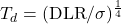 \tdlr = (\DLR/\sigma)^{\frac{1}{4}}