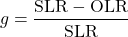 Rendered by QuickLaTeX.com \begin{equation*} g = \frac{\SLR - \OLR}{\SLR} \end{equation*}