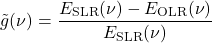 \begin{equation*} \nghe(\nu) = \frac{E_\SLR(\nu) - E_\OLR(\nu)}{E_\SLR(\nu)} \end{equation*}