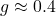 Rendered by QuickLaTeX.com g \approx 0.4