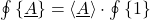 \osum{\xloc{A}} = \ex{\xloc{A}}\cdot\osum{1}