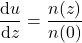 \begin{equation*} \deriv{u}{z} = \frac{n(z)}{n(0)}  \end{equation*}