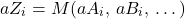Rendered by QuickLaTeX.com \begin{equation*} aZ_i = M(aA_i, \, aB_i,\, \dots) \end{equation*}