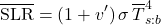 \begin{equation*} \xglob\SLR = (1+\tveb^\prime)\,\sigma\,\xglob{T}_{s:b}^4 \end{equation*}