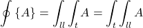 \begin{equation*} \osum{A} = \int_\loc\int_t{A} = \int_t\int_\loc{A}   \end{equation*}