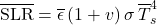 \begin{equation*}  \xglob\SLR = \xglob\emis \, (1+ \tveb) \, \sigma \, \tsurfg^4 \end{equation*}