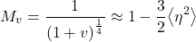 \begin{equation*} M_\tveb = \frac{1}{\fourthroot{(1+\tveb)}} \approx 1 - \frac{3}{2} \ex{\eta^2} \end{equation*}