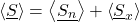 \begin{equation*} \ex{\xloc{S}} = \ex{\xloc\Sn} + \ex{\xloc{S_x}} \end{equation*}