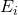 Rendered by QuickLaTeX.com E_i
